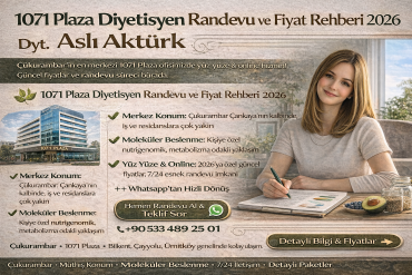 1071 Plaza Diyetisyen Randevu ve Fiyat Rehberi 2026 - Aslı Aktürk 1071 Plaza Diyetisyen Randevu ve Fiyat Rehberi 2026
