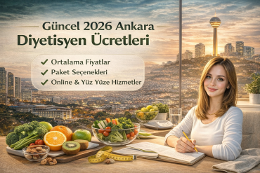 2026 Ankara Diyetisyen Fiyatları 2026