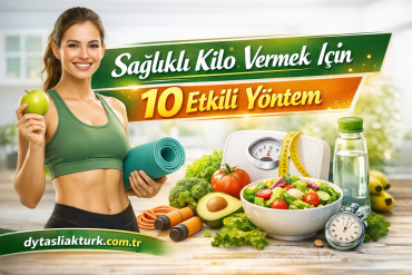Sağlıklı Kilo Vermek İçin 10 Etkili Yöntem - Aslı Aktürk